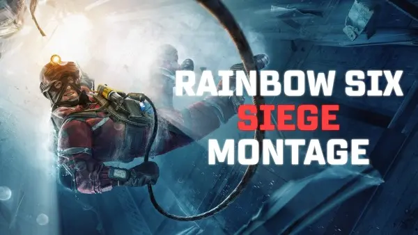 R6 Siege Montage